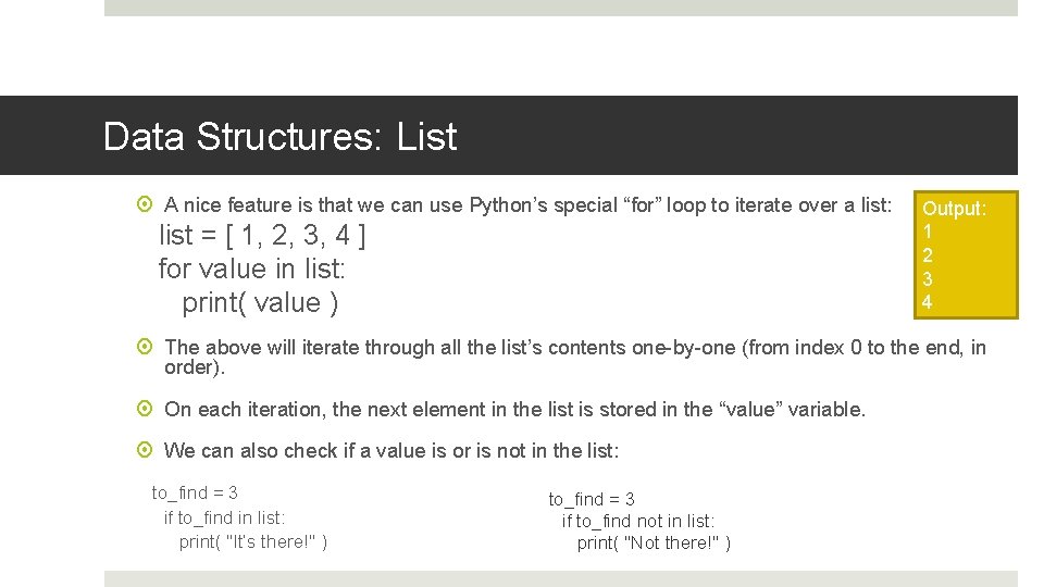 Data Structures: List A nice feature is that we can use Python’s special “for”