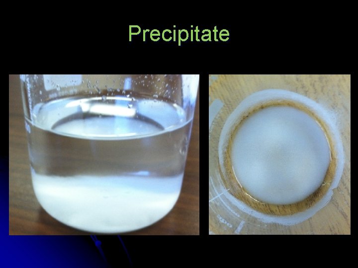 Precipitate 