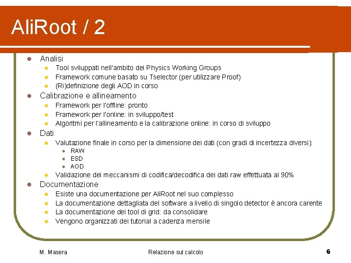 Ali. Root / 2 l Analisi l l Calibrazione e allineamento l l Tool Ali. Root / 2 l Analisi l l Calibrazione e allineamento l l Tool