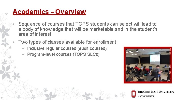 Academics - Overview • Sequence of courses that TOPS students can select will lead