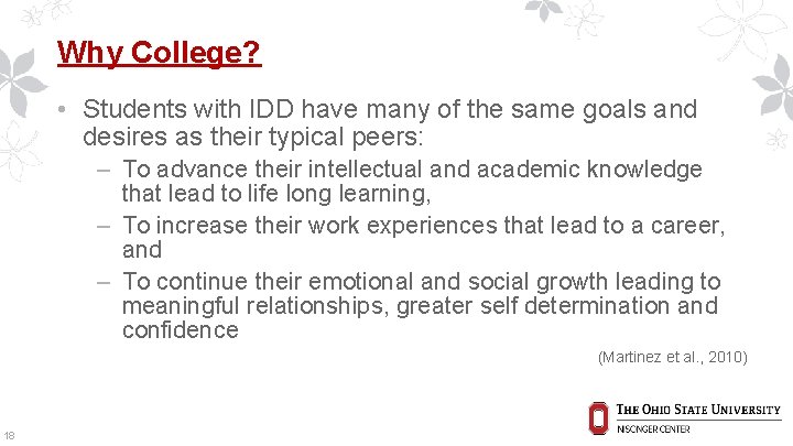 Why College? • Students with IDD have many of the same goals and desires