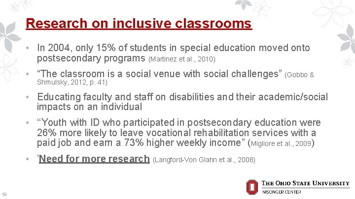 Research on inclusive classrooms • In 2004, only 15% of students in special education