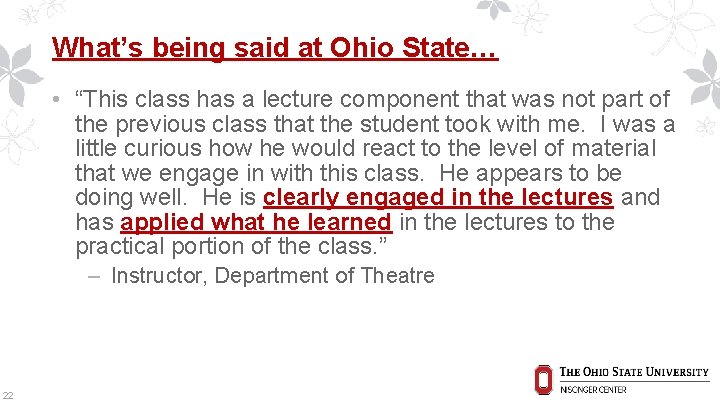 What’s being said at Ohio State… • “This class has a lecture component that