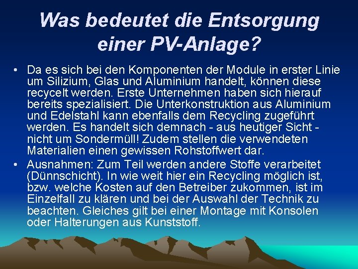 Was bedeutet die Entsorgung einer PV-Anlage? • Da es sich bei den Komponenten der