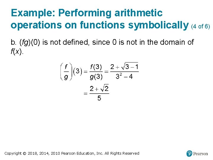Example: Performing arithmetic operations on functions symbolically (4 of 6) b. (fg)(0) is not