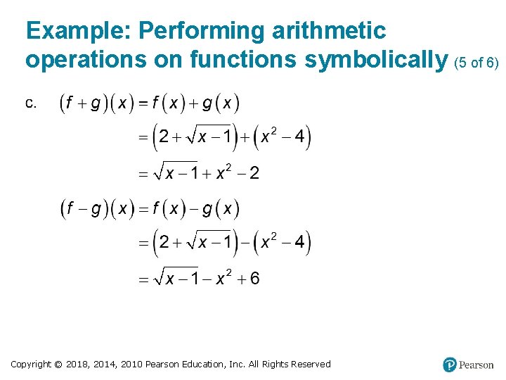 Example: Performing arithmetic operations on functions symbolically (5 of 6) Copyright © 2018, 2014,