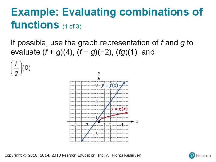 Example: Evaluating combinations of functions (1 of 3) If possible, use the graph representation