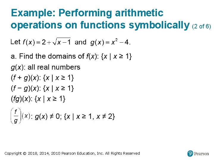 Example: Performing arithmetic operations on functions symbolically (2 of 6) Copyright © 2018, 2014,