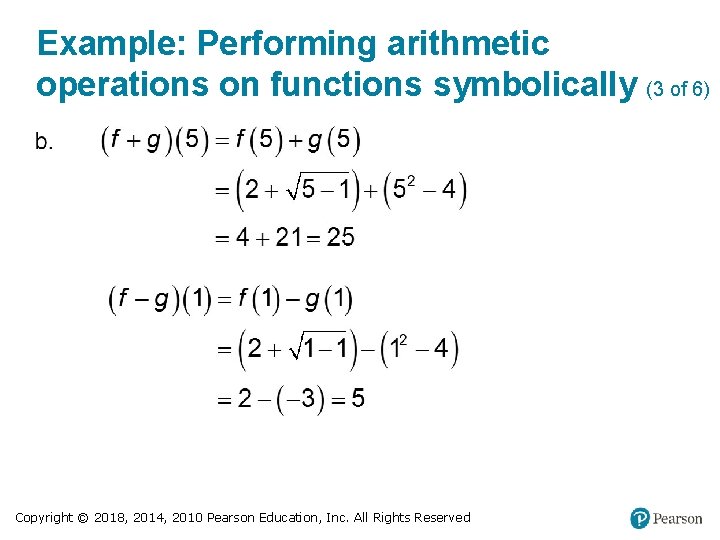 Example: Performing arithmetic operations on functions symbolically (3 of 6) Copyright © 2018, 2014,