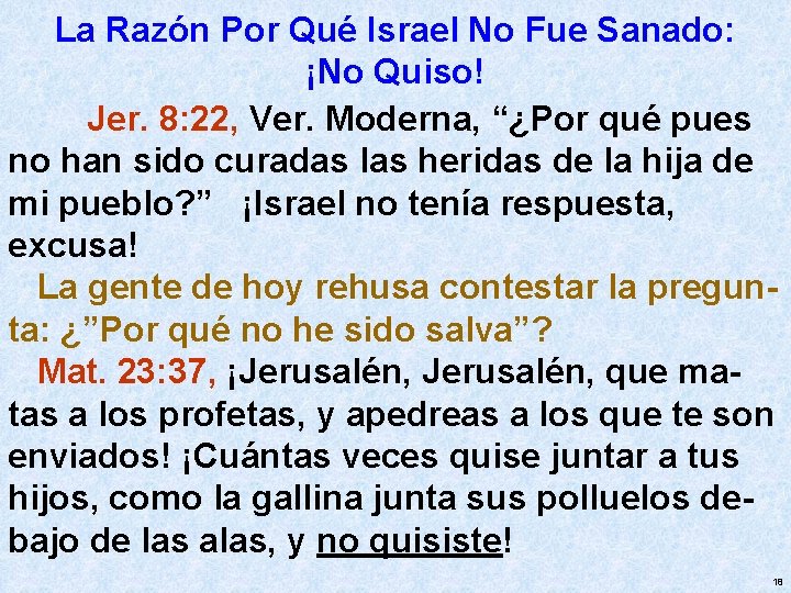 La Razón Por Qué Israel No Fue Sanado: ¡No Quiso! Jer. 8: 22, Ver.