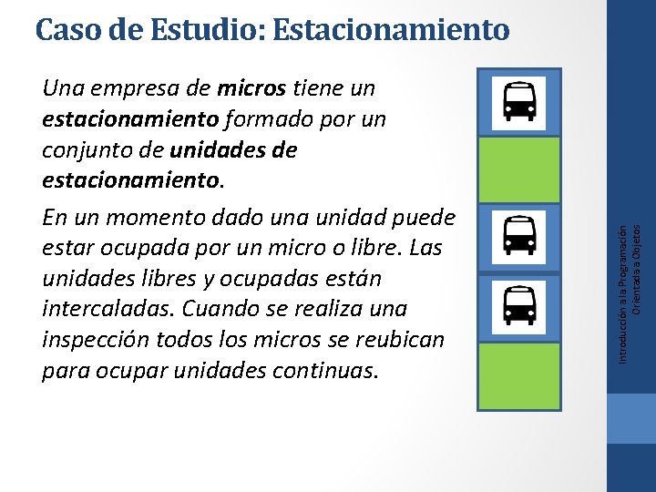 Una empresa de micros tiene un estacionamiento formado por un conjunto de unidades de