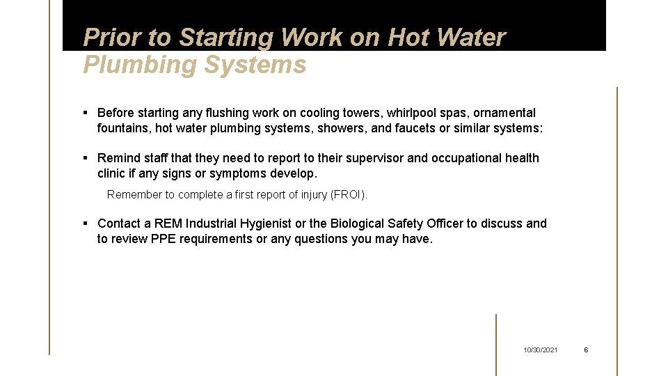 Prior to Starting Work on Hot Water Plumbing Systems § Before starting any flushing