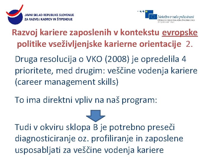 Razvoj kariere zaposlenih v kontekstu evropske politike vseživljenjske karierne orientacije 2. Druga resolucija o