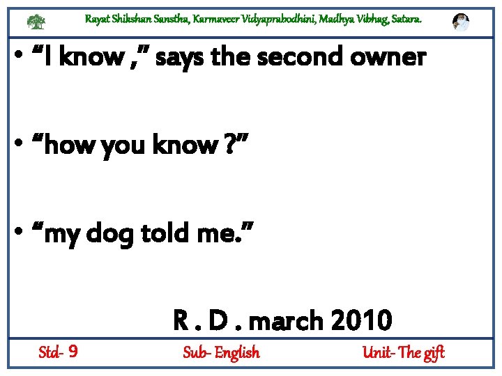 Rayat Shikshan Sanstha, Karmaveer Vidyaprabodhini, Madhya Vibhag, Satara. • “I know , ” says