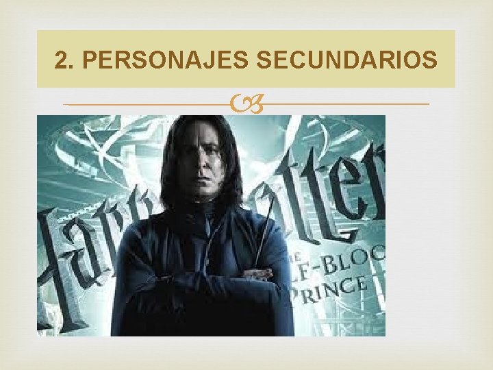 2. PERSONAJES SECUNDARIOS 