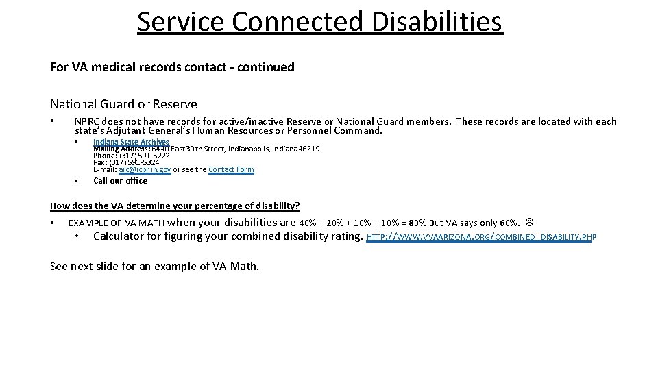 Service Connected Disabilities For VA medical records contact - continued National Guard or Reserve