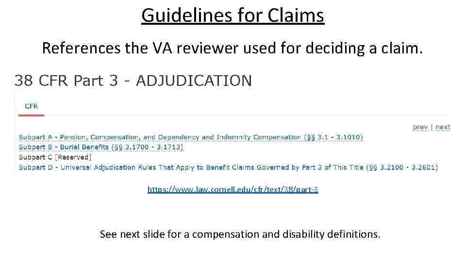 Guidelines for Claims References the VA reviewer used for deciding a claim. https: //www.