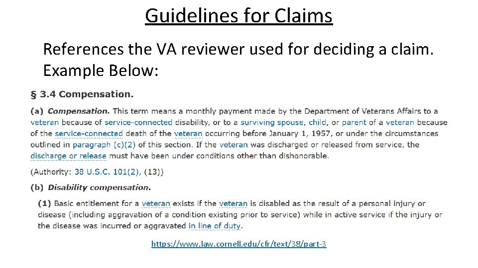 Guidelines for Claims References the VA reviewer used for deciding a claim. Example Below: