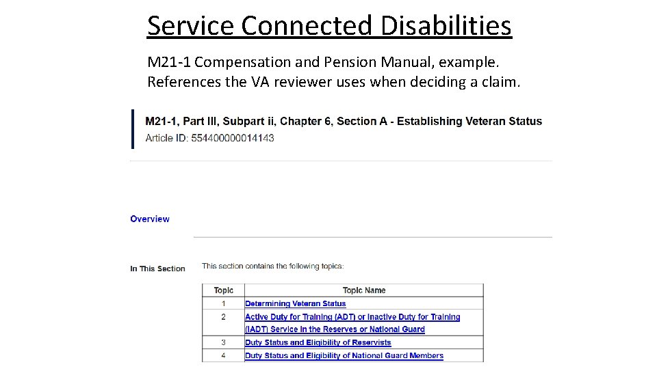 Service Connected Disabilities M 21 -1 Compensation and Pension Manual, example. References the VA