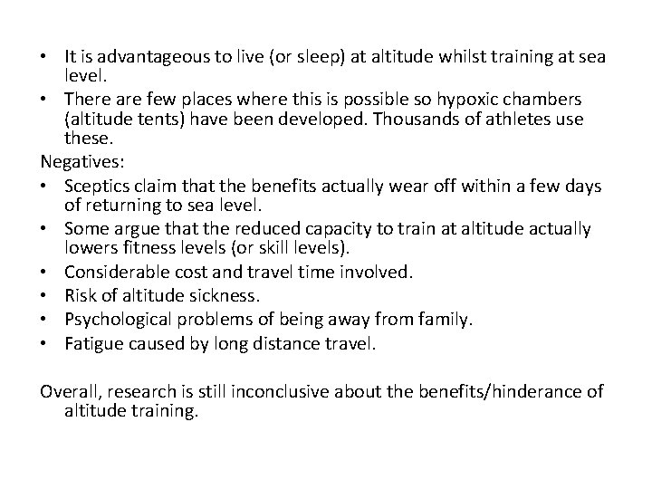  • It is advantageous to live (or sleep) at altitude whilst training at