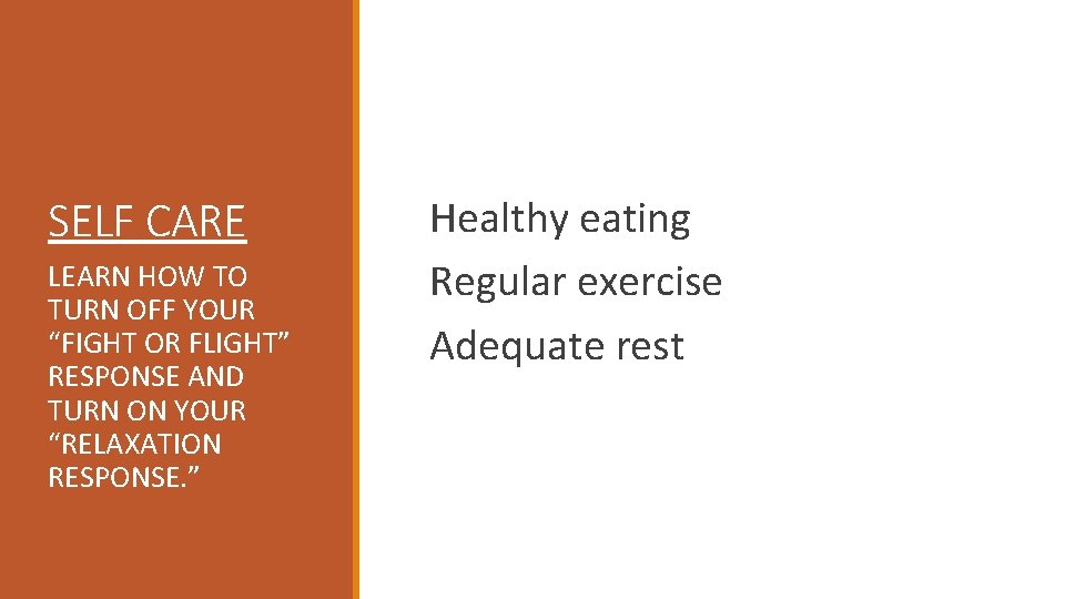 SELF CARE LEARN HOW TO TURN OFF YOUR “FIGHT OR FLIGHT” RESPONSE AND TURN