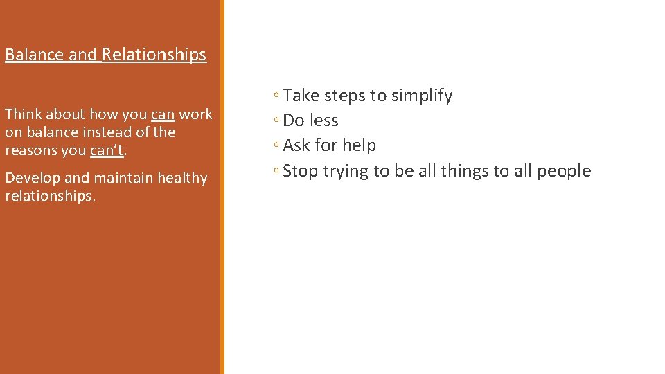 Balance and Relationships Think about how you can work on balance instead of the