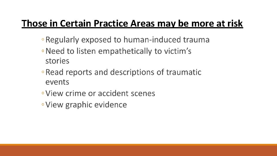 Those in Certain Practice Areas may be more at risk 