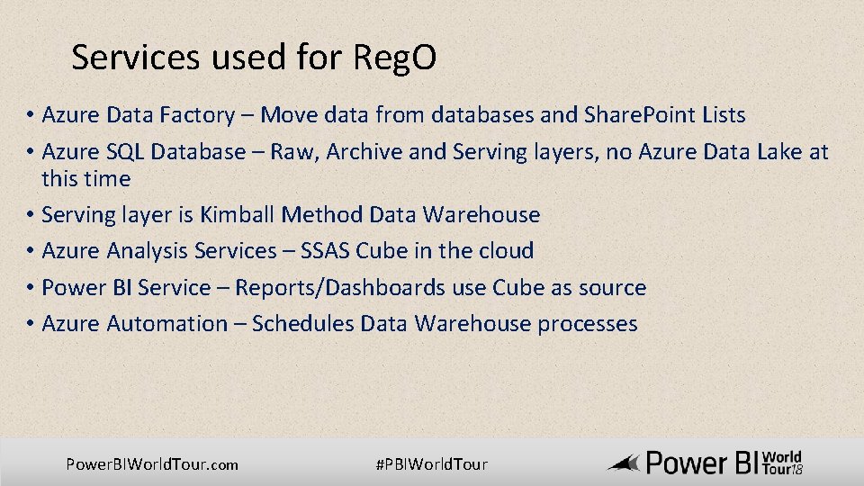Services used for Reg. O • Azure Data Factory – Move data from databases