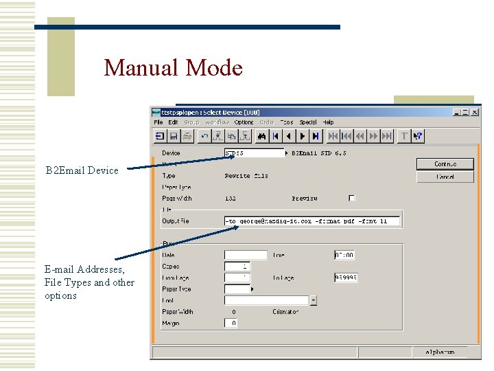 Manual Mode B 2 Email Device E-mail Addresses, File Types and other options 