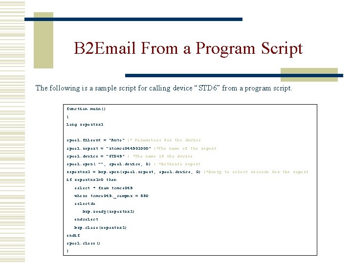 B 2 Email From a Program Script The following is a sample script for