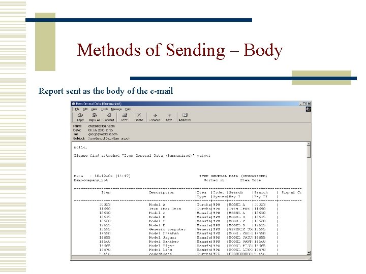 Methods of Sending – Body Report sent as the body of the e-mail 