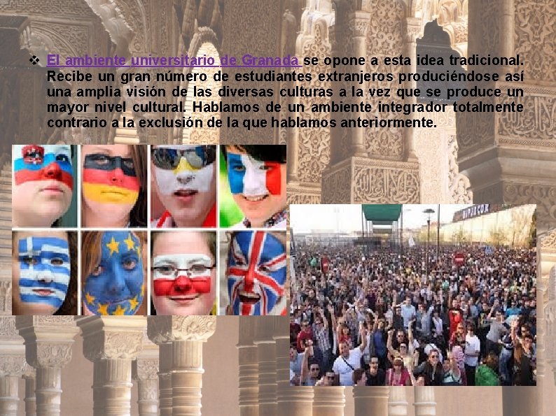 v El ambiente universitario de Granada se opone a esta idea tradicional. Recibe un