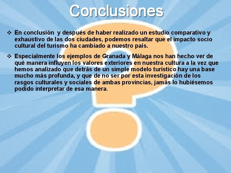 Conclusiones v En conclusión y después de haber realizado un estudio comparativo y exhaustivo