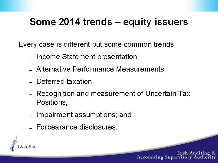 Some 2014 trends – equity issuers Every case is different but some common trends