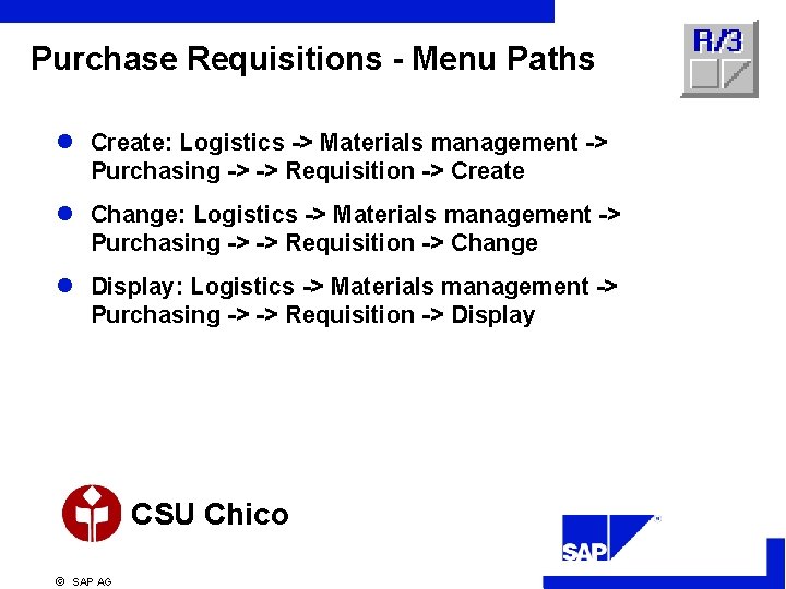 Purchase Requisitions - Menu Paths l Create: Logistics -> Materials management -> Purchasing ->
