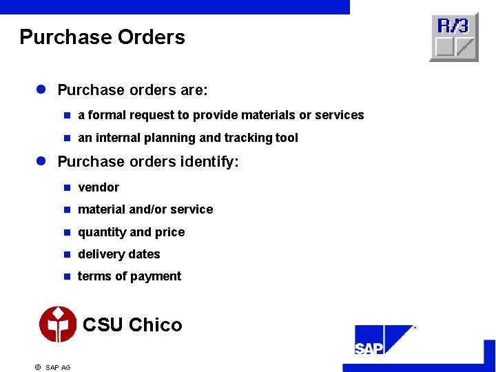 Purchase Orders l Purchase orders are: n a formal request to provide materials or