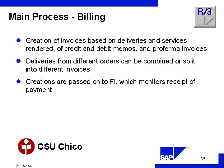 Main Process - Billing l Creation of invoices based on deliveries and services rendered,