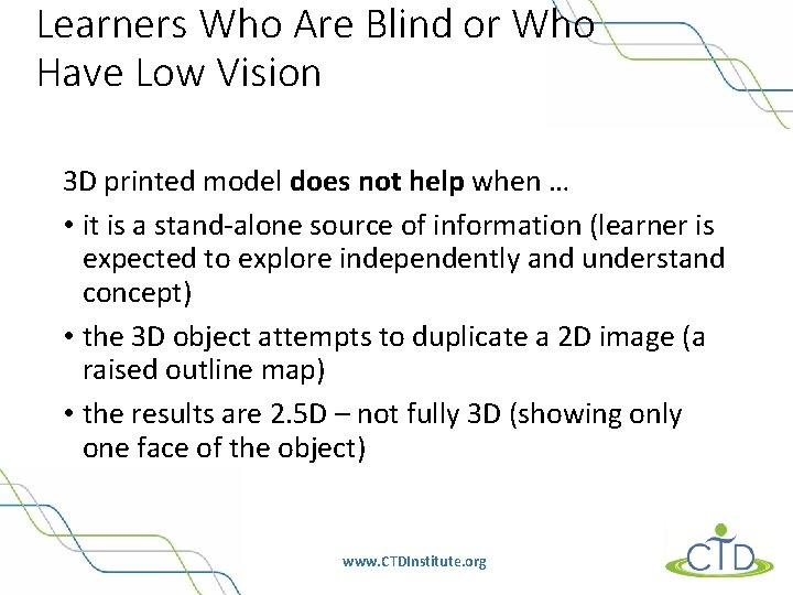 Learners Who Are Blind or Who Have Low Vision 3 D printed model does