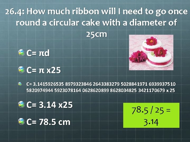 26. 4: How much ribbon will I need to go once round a circular