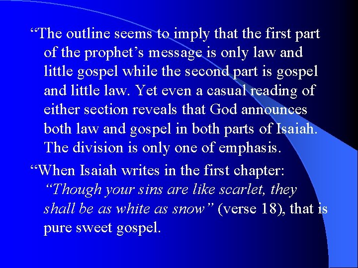 “The outline seems to imply that the first part of the prophet’s message is