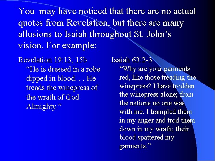 You may have noticed that there are no actual quotes from Revelation, but there