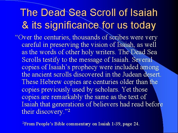 The Dead Sea Scroll of Isaiah & its significance for us today “Over the