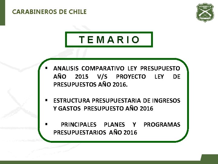 CARABINEROS DE CHILE TEMARIO § ANALISIS COMPARATIVO LEY PRESUPUESTO AÑO 2015 V/S PROYECTO LEY