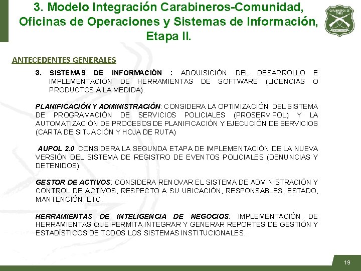 3. Modelo Integración Carabineros-Comunidad, Oficinas de Operaciones y Sistemas de Información, Etapa II. ANTECEDENTES