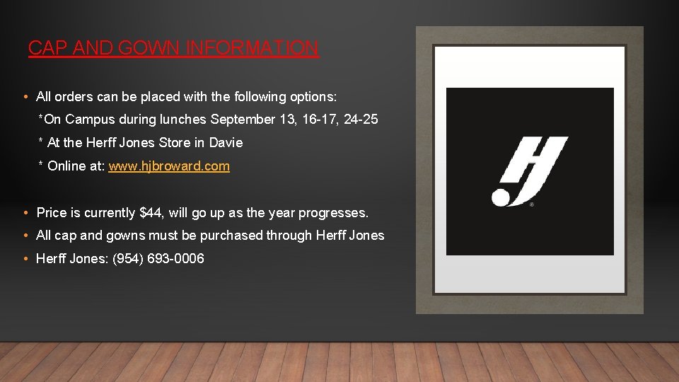 CAP AND GOWN INFORMATION • All orders can be placed with the following options: