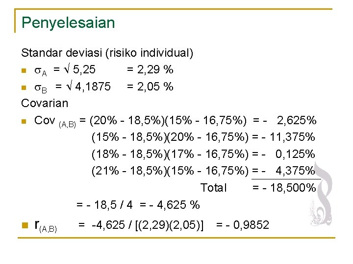 Penyelesaian Standar deviasi (risiko individual) n A = 5, 25 = 2, 29 %