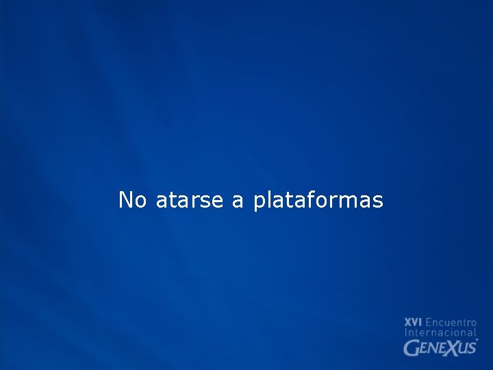 No atarse a plataformas 