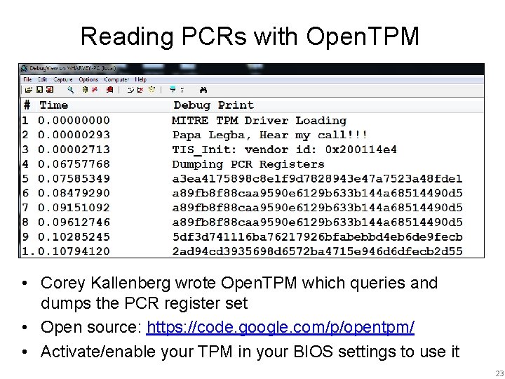 Reading PCRs with Open. TPM • Corey Kallenberg wrote Open. TPM which queries and