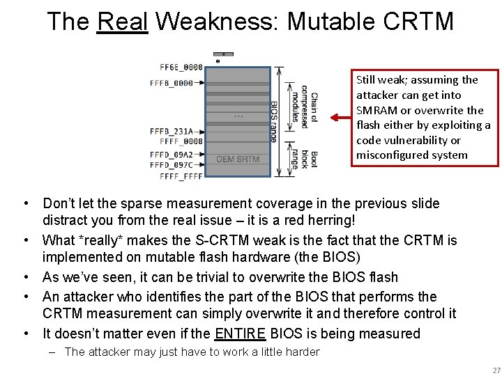 The Real Weakness: Mutable CRTM * Still weak; assuming the attacker can get into