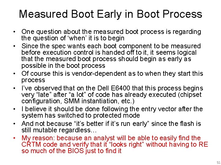 Measured Boot Early in Boot Process • One question about the measured boot process